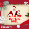 ESCABOT - La galère du Père Noël